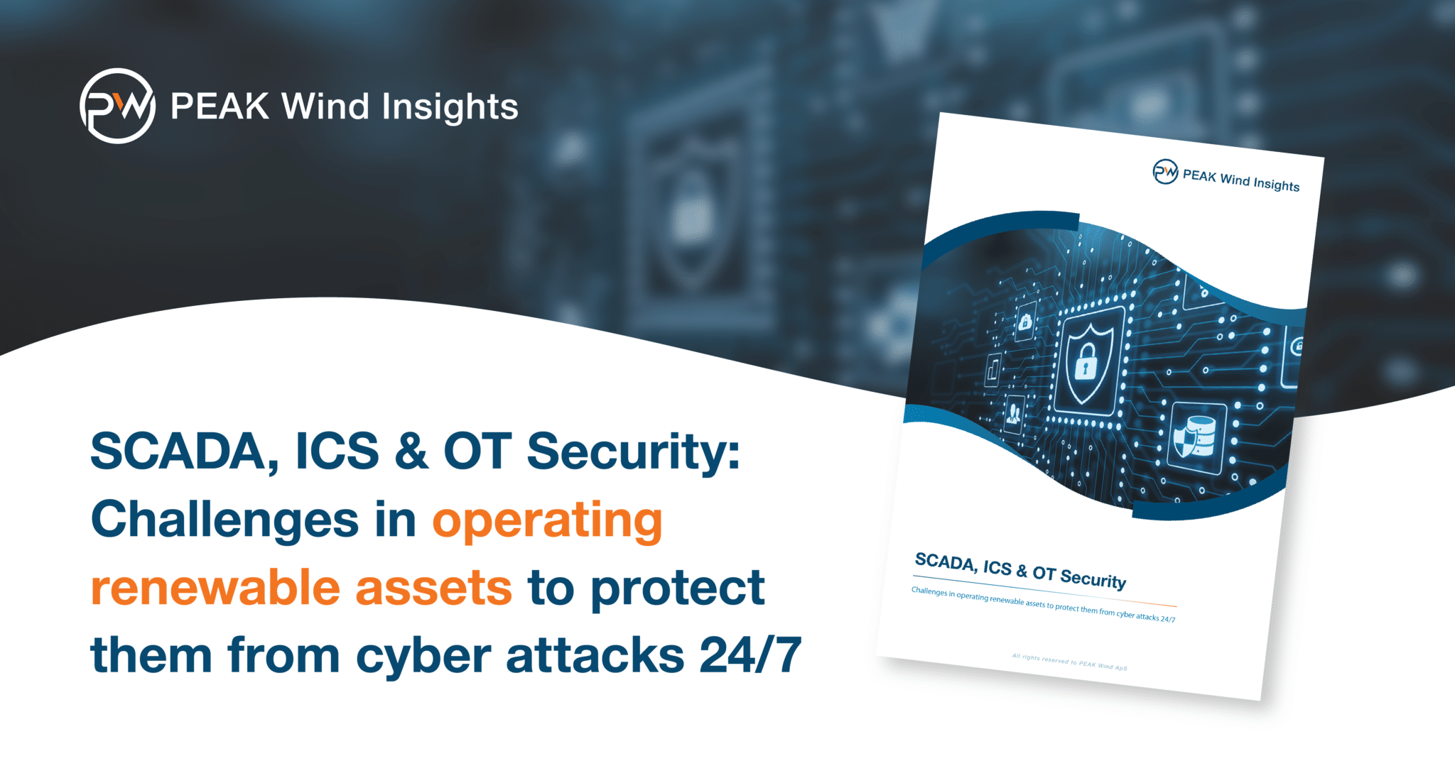 SCADA, ICS & OT Security: Challenges in operating renewable assets to protect them from cyber-attacks 24/7